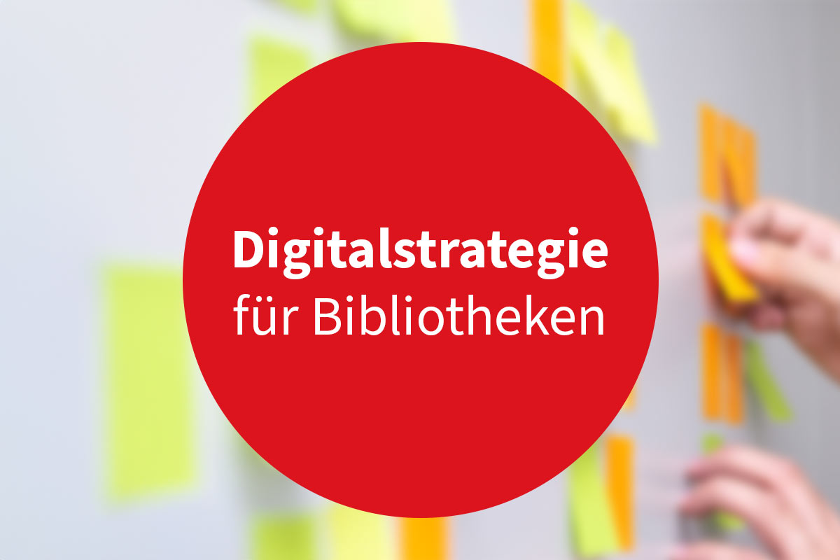 Konzeption und Digitalstrategie für Bibliotheken
